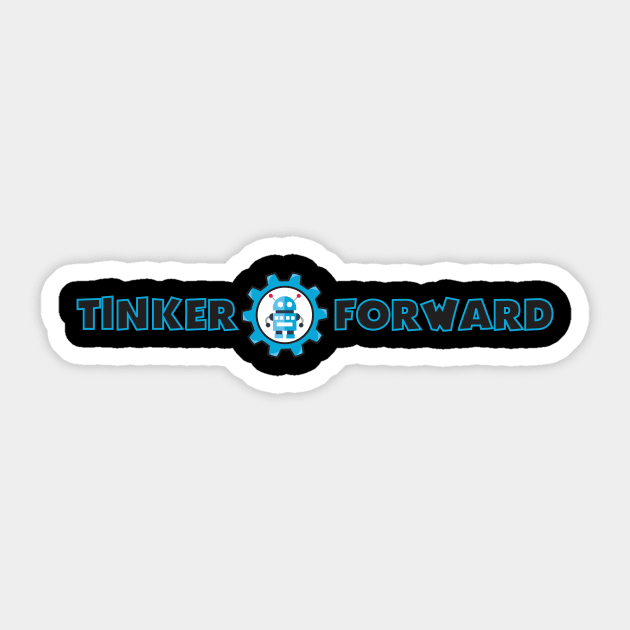 Tinker Forward Logo Wording With Tinker Robot Sticker by Tinker Forward Store